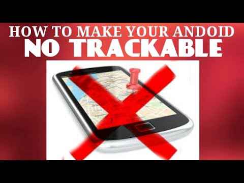 How To Make Your Phone Untraceable